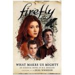 Firefly - What Makes Us Mighty - M. K. England