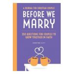 250 Questions for Christian Couples: A Premarital Journal to Reflect, Connect & Grow Together in Faith - Suzanne Shaw
