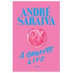 André Saraiva: Graffiti Life - Andre Saraiva