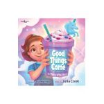 Good Things Come to Those Who Wait - Julia Cook