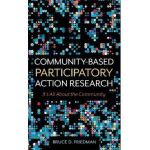 Community-Based Participatory Action Research: It's All About the Community - Bruce D. Friedman