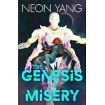 The Genesis of Misery - Neon Yang