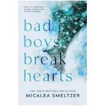 Bad Boys Break Hearts: Special Edition - Micalea Smeltzer