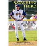 Coaching Third: The Keith LeClair Story - Bethany Bradsher
