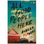 All Good People Here - Ashley Flowers