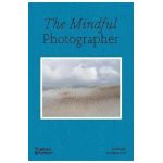 The Mindful Photographer - Sophie Howarth