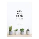 All You Need is Less