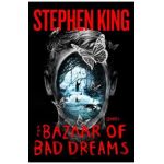 The Bazaar of Bad Dreams: Stories - Stephen King