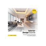 Interior Design Course: Principles, Practices, and Techniques for the Aspiring Designer - Tomris Tangaz