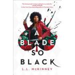 A Blade So Black - L. L. Mckinney