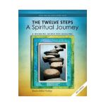 The Twelve Steps: A Spiritual Journey (Rev) - Friends In Recovery