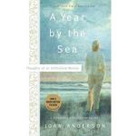 A Year by the Sea: Thoughts of an Unfinished Woman - Joan Anderson