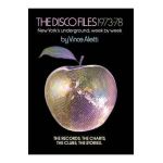 The Disco Files 1973-78: New York's Underground, Week by Week - Vince Aletti
