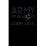 Army of Shadows - Joseph Kessel