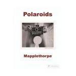 Robert Mapplethorpe: Polaroids - Sylvia Wolf