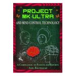 Project MK-Ultra and Mind Control Technology: A Compilation of Patents and Reports - Axel Balthazar
