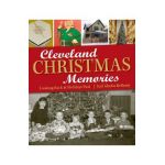 Cleveland Christmas Memories: Looking Back at Holidays Past - Gail Ghetia Bellamy