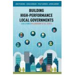 Building High-Performance Local Governments: Case Studies in Leadership at All Levels - John Pickering
