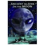 Ancient Aliens on the Moon - Mike Bara