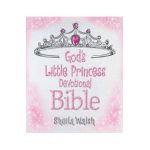 God's Little Princess Devotional Bible - Sheila Walsh