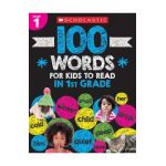 100 Words for Kids to Read in First Grade Workbook - Scholastic Teacher Resources