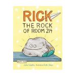 Rick the Rock of Room 214 - Julie Falatko