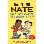 Big Nate: Say Good-bye to Dork City