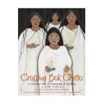 Crossing Bok Chitto: A Choctaw Tale of Friendship & Freedom - Tim Tingle
