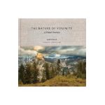 The Nature of Yosemite: A Visual Journey - Robb Hirsch