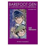Barefoot Gen Volume 5: The Never-Ending War - Keiji Nakazawa