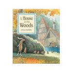 A House in the Woods - Inga Moore
