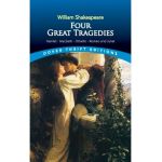 Four Great Tragedies: Hamlet, Macbeth, Othello, and Romeo and Juliet - William Shakespeare