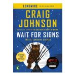 Wait for Signs: Twelve Longmire Stories - Craig Johnson