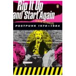 Rip It Up and Start Again: Postpunk 1978-1984 - Simon Reynolds