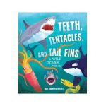 Teeth, Tentacles, and Tail Fins: A Wild Ocean Pop-Up (Reinhart Studios) (Ocean Book for Kids, Shark Book for Kids, Nature Book for Kids) - Matthew Reinhart