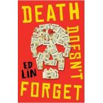 Death Doesn't Forget - Ed Lin
