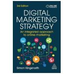 Digital Marketing Strategy: An Integrated Approach to Online Marketing - Simon Kingsnorth