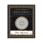 A Little Book of Coincidence: In the Solar System - John Martineau