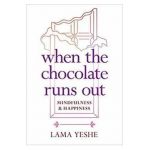 When the Chocolate Runs Out
