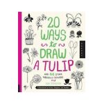 20 Ways to Draw a Tulip and 44 Other Fabulous Flowers