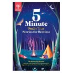5-Minute Really True Stories for Bedtime: 30 Amazing Stories: Featuring Frozen Frogs, King Tut's Beds, the World's Biggest Sleepover, the Phases of th - Britannica Group