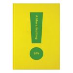A More Exciting Life: A Guide to Greater Freedom, Spontaneity and Enjoyment - The School Of Life