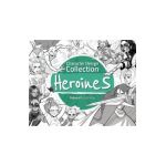 Character Design Collection: Heroines: An Inspirational Guide to Designing Heroines for Animation, Illustration & Video Games - Publishing 3dtotal