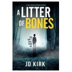 A Litter of Bones - Jd Kirk