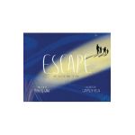 Escape: One Day We Had to Run . . . - Ming Chen
