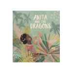 Anita and the Dragons - Hannah Carmona