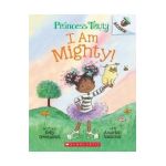 I Am Mighty: An Acorn Book (Princess Truly #6) - Kelly Greenawalt