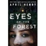 Eyes of the Forest - April Henry