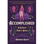 Accomplished: A Georgie Darcy Novel - Amanda Quain