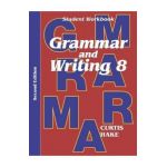 Grammar & Writing Student Workbook Grade 8 2nd Edition - Stephen Hake